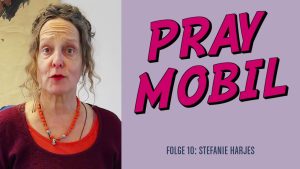 Praymobil: Stefanie Harjes